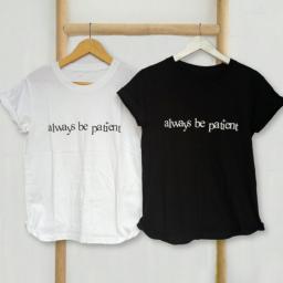 BR22900 - ALWAYS BE PATIENT TSHIRT TUMBLR TEE SIZE M - Putih